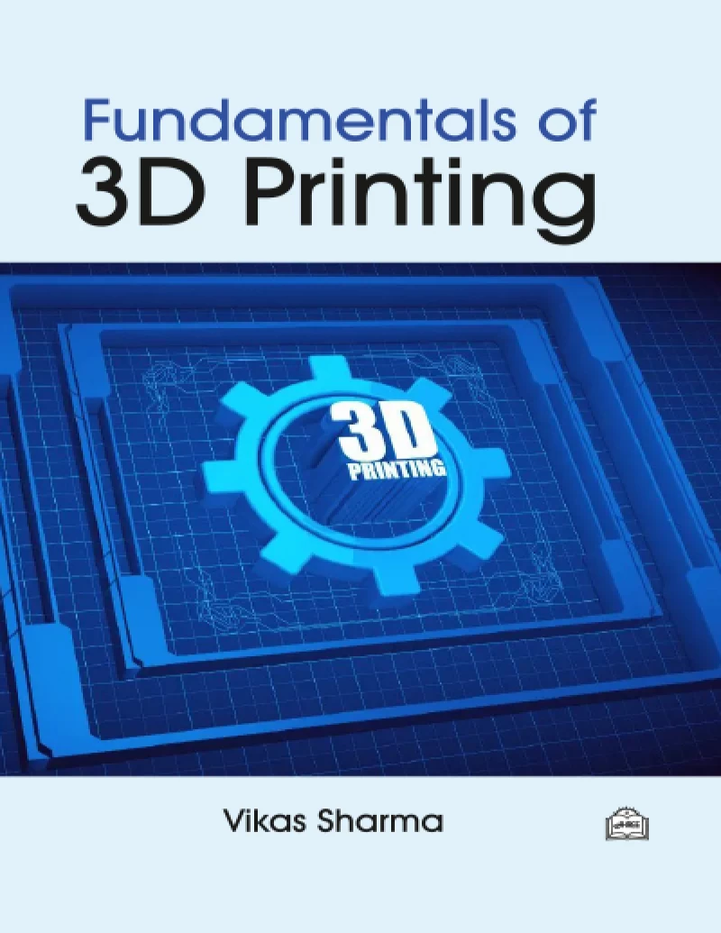 Fundamentals Of 3D Printing
