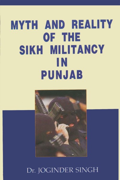 Myth & Reality of the Sikh Militancy in Punjab