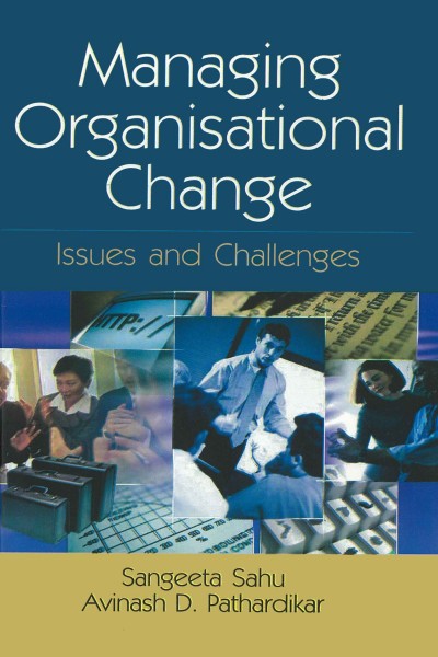 Managing Organisational Change : Issues & Challenges