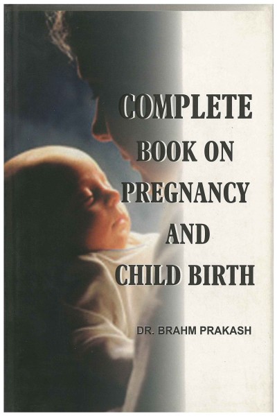Complete Book on Pregnancy  & Child Birth
