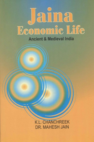 Jaina Economic Life : Ancient & Medieval India