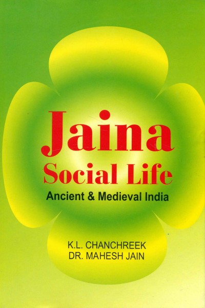Jaina Social Life : Ancient & Medieval India
