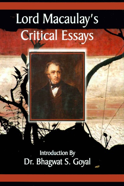 Lord Macaulay’s Critical Essays - in 2 Vols.
