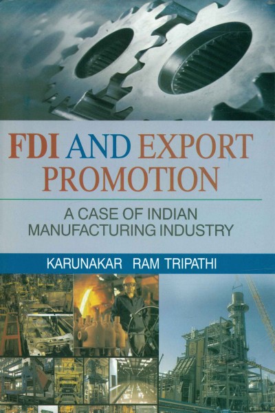 FDI & Export Promotion : A Case of Indian Manufacturing Industry