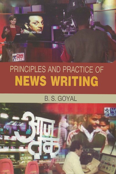 Principles & Practice of News Writing