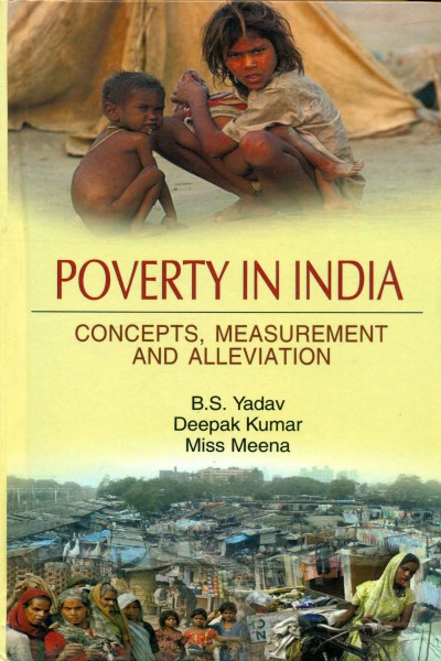 Poverty in India : Concepts, Measurement & Alleviation