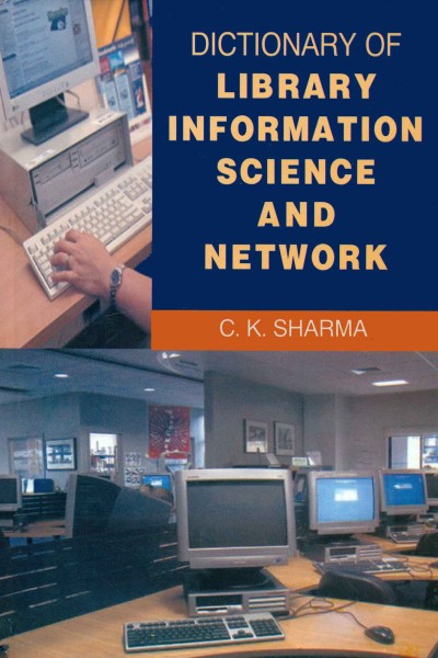 Dictionary of Library, Information Sci. & Network