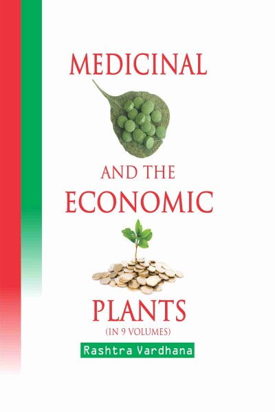 Medicinal & The Economic Plants - in 9 Vols.