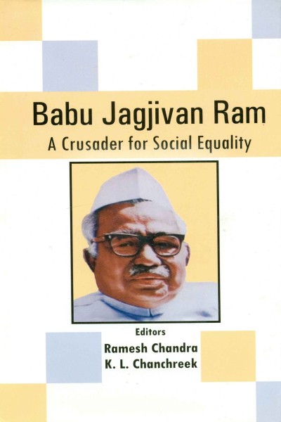Babu Jagjivan Ram : A Crusader for Social Equality