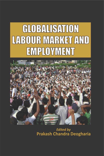 Globalization Labour Market & Employment-in 2 Vols.