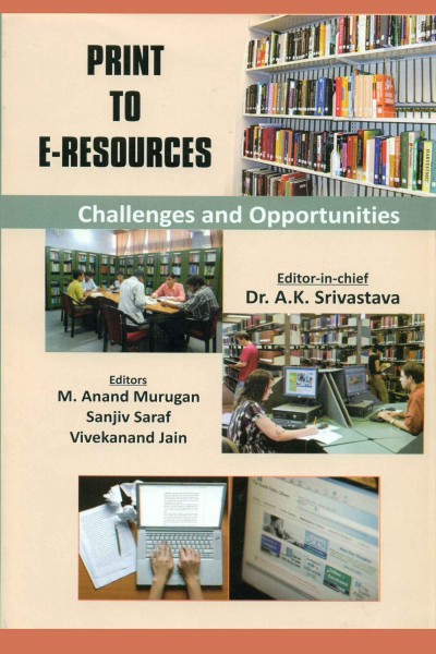 Print to E-Resources : Challenges & Opportunities