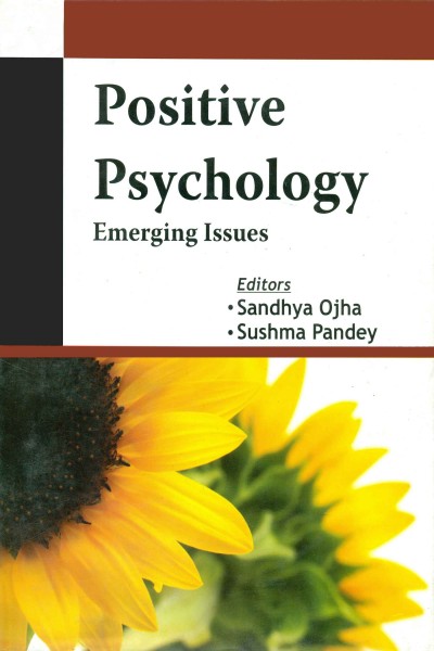 Positive Psychology : Emerging Issues - in 2 Vols.