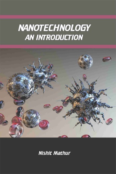 Nanotechnology : An Introduction 