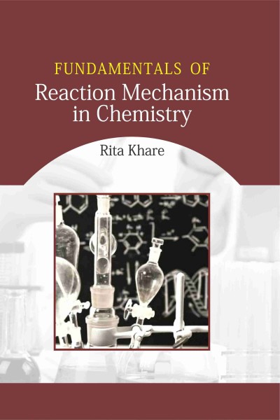 Fundamentals of Reaction Mechanism in Chemistry
