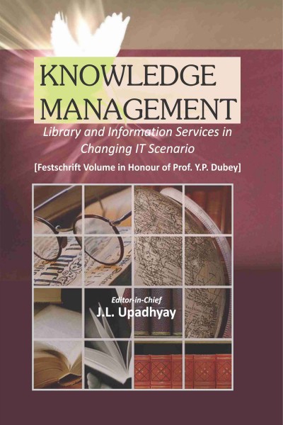 Knowledge Management : Library & Information Services in Changing IT Scenario