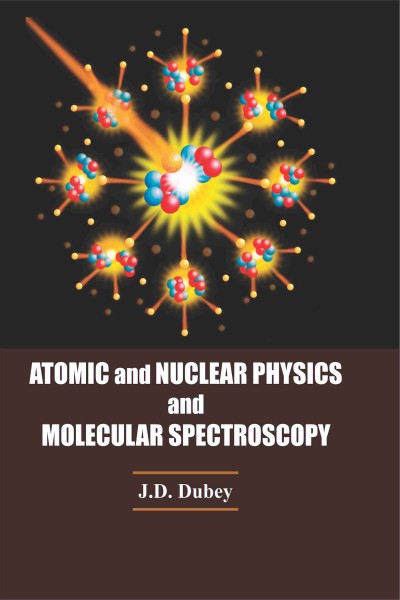 Atomic & Nuclear Physics & Molecular Spectroscopy