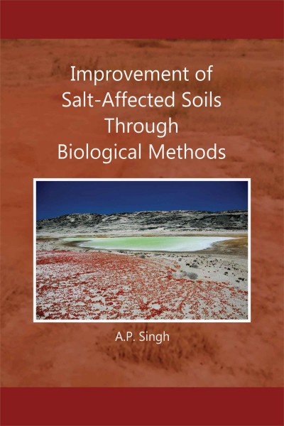 Improvement of Salt : Affected Soils Through Biological Methods