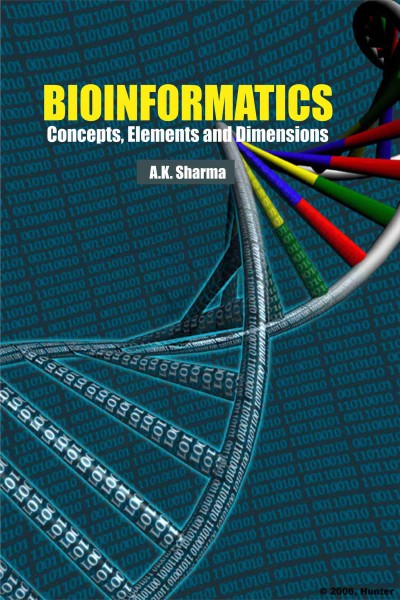 Bioinformatics : Concepts, Elements & Dimensions