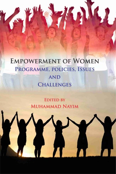 Empowerment of Women : Programme, Policies, Issues & Challenges