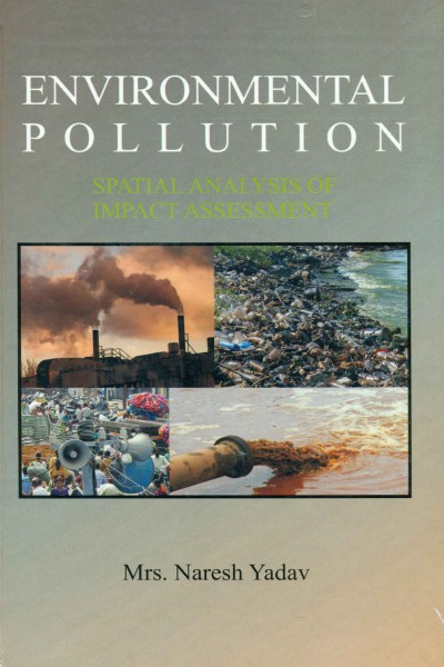 Environmental Pollution : Spatial Analysis of Impact Assessment