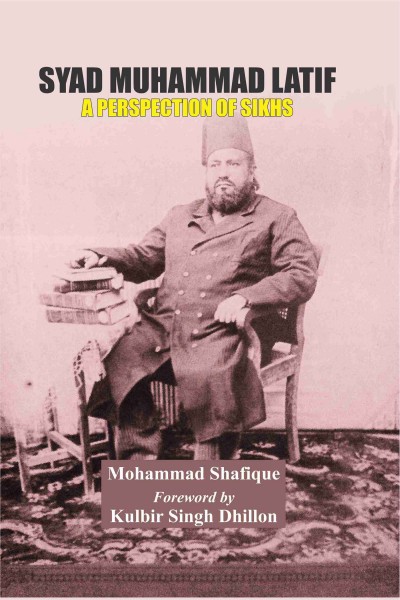 Syad Muhammad Latif : A Perspection of Sikhs