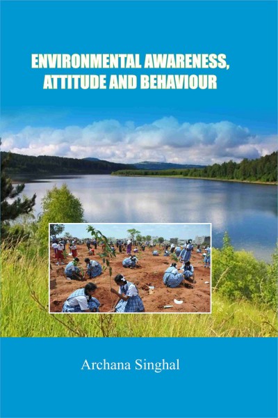 Environmental Awareness, Attitude & Behaviour