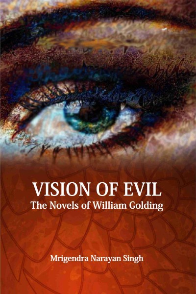 Vision of Evil : The Novels of William Golding