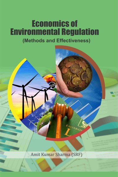 Economics of Environmental Regulation : Methods & Effectiveness