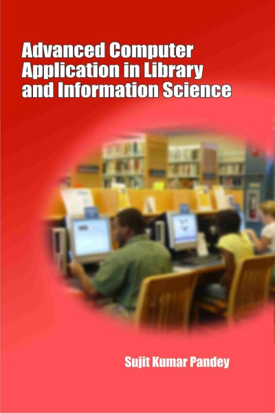 Advanced Computer Application in Library & Information Science