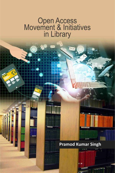 Open Access Movement & Initiatives in Library