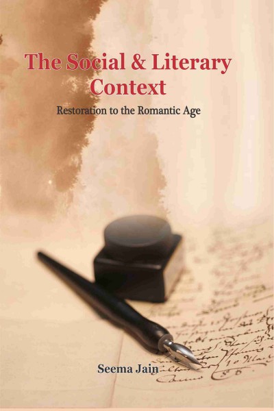 Social and Literary Context: Restoration to the Romantic Age