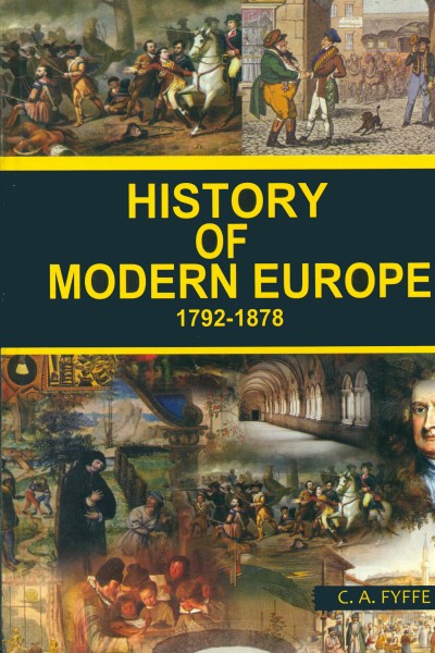 History of Modern Europe 1792-1878 - in 3 Vols.