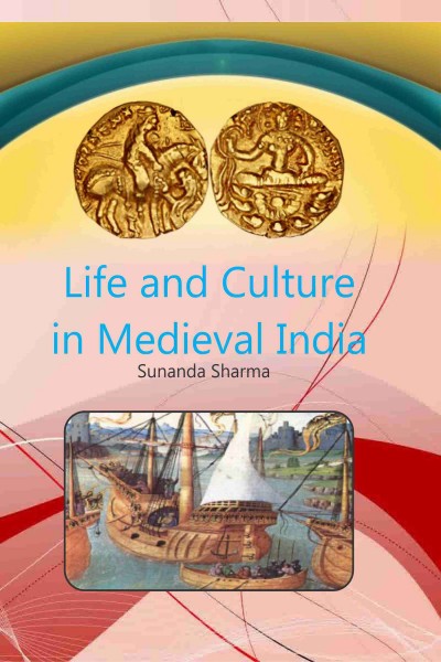 Life & Culture in Medieval India