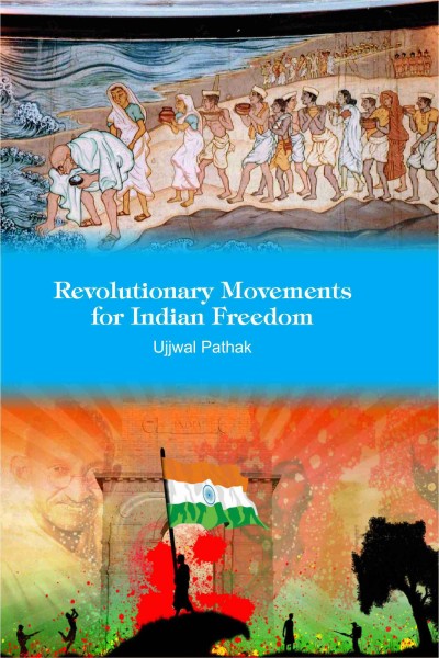 Revolutionary Movements for Indian Freedom