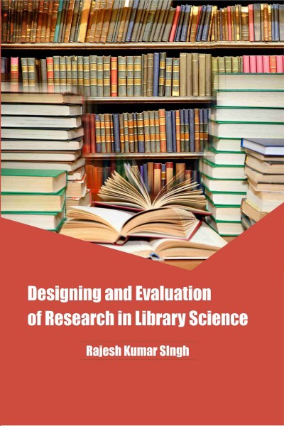 Designing & Evaluation of Research in Library Science