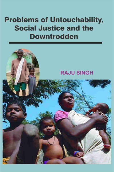 Problems of Untouchability, Social Justice & the Downtrodden