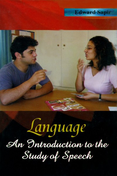 Language : An Introduction to the Study of Speech
