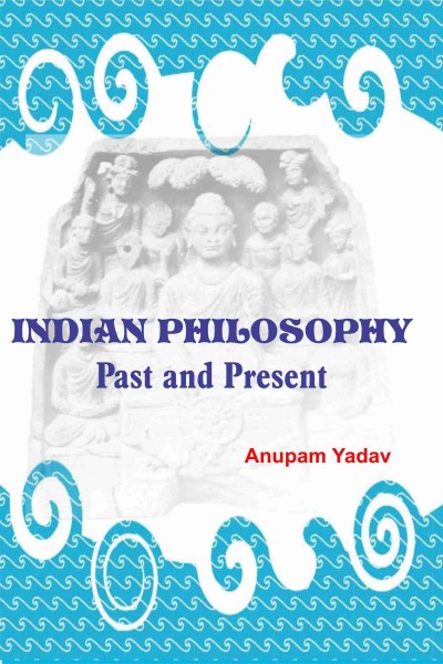 Indian Philosophy : Past & Present
