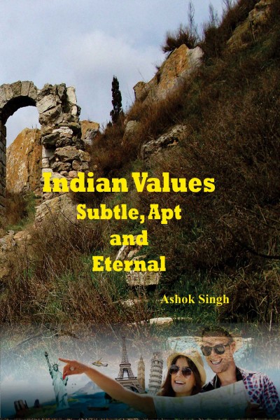 Indian Values Subtle, Apt & Eternal