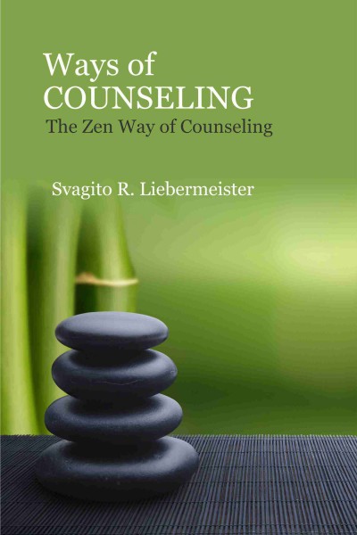Ways of Counseling : The Zen Way of Counseling