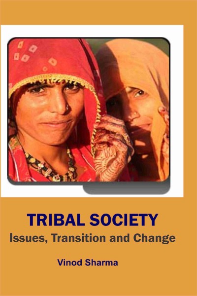 Tribal Society : Issues, Transition & Change