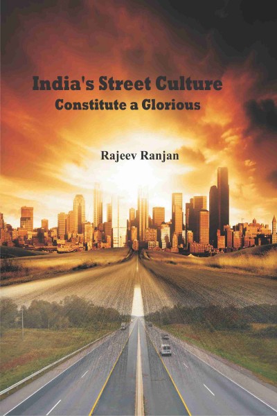 India’s Street Culture : Constitute a Glorious