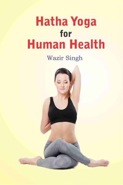 Hatha Yoga for Human Health