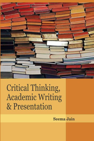 Critical Thinking, Academic Writing & Presentation