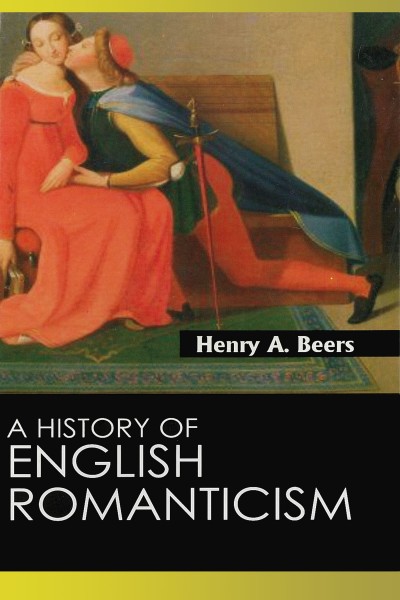 History of English Romanticism - in 2 Vols.