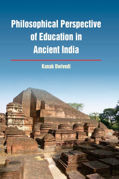 Philosophical Perspective of Education in Ancient India