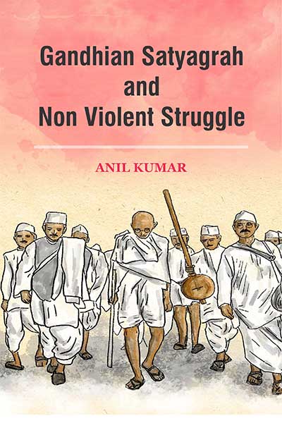 Gandhian Satyagrah  and  Non Violent Struggle
