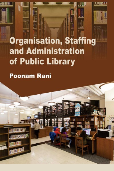 Organization, Staffing and Administration of Public Library