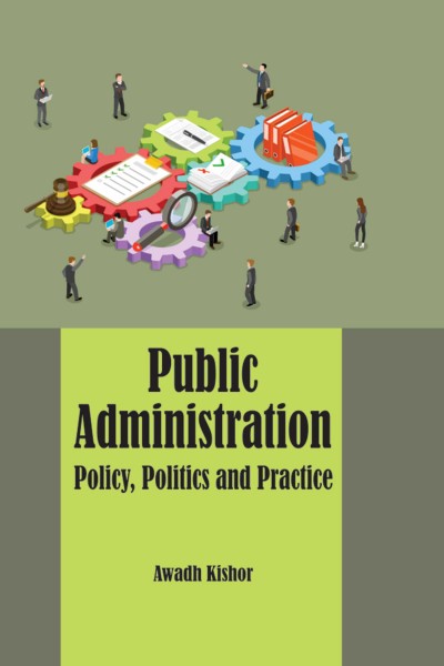 Public Administration Policy, Politics & Practice