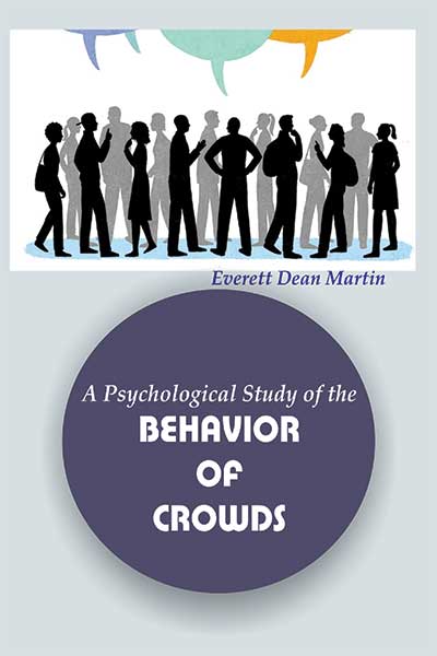 A Psychological Study of the Behavior of Crowds